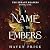 A Name in the Embers: The E...