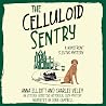 The Celluloid Sentry: A Homefront Sleuths Mystery (The Homefront Sleuths Cozy Mystery Series, Book 10) The Celluloid Sentry: A Homefront Sleuths Mystery (The Homefront Sleuths Cozy Mystery Series, Book 10)