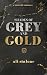 Shades of Grey & Gold (The Renzetti's Book 1)