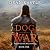 Dog of War: Dog of War Epic...
