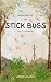 Adventures Of The Stick Bugs