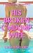 His Broken Cumdump Wife: A ...