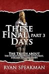 These Final Days,...