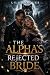 The Alpha's Rejected Bride