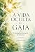 A Vida Oculta de Gaia