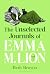 The Unselected Journals of Emma M. Lion, vol. 7: 'Bridget Jones meets every classic novel you've ever loved' Stylist