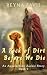 A Peck of Dirt Before We Di...