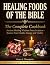 Healing Foods of the Bible:...