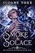 Smoke & Solace (An MM Monst...