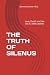 THE TRUTH OF SILENUS by Darren Lorente Bull