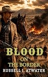 BLOOD ON THE BORDER