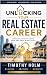 Unlocking Your Real Estate Career by Timothy Holm
