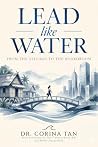 Lead Like Water: ...