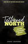 Tethered North