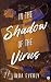 In the Shadow of the Virus ...