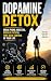 DOPAMINE DETOX: Break Phone...