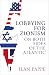 Lobbying for Zionism on Both Sides of the Atlantic