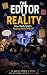 THE EDITOR OF REALITY: When...