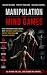 Manipulation and Mind Games by Anis Anis