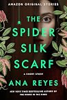 The Spider Silk Scarf by Ana Reyes The Spider Silk Scarf by Ana Reyes