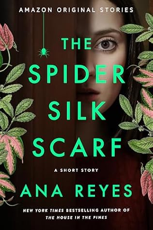 The Spider Silk Scarf: A Short Story