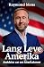 Lang Leve Amerika by Raymond Mens