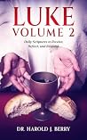 Luke Volume 2 by Dr. Harold J. Berry Luke Volume 2 by Dr. Harold J. Berry