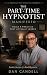 The Part-Time Hypnotist Man...