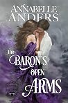 The Baron's Open Arms by Annabelle Anders