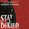 Stay Buried: A Novel