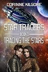 Tracing The Stars by C.E. Kilgore