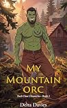 My Mountain Orc: ...