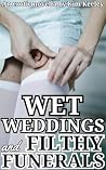 Wet Weddings and ...