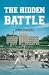 The Hidden Battle by John Schultz