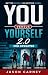 YOU VERSUS YOURSELF 2.0: FO...
