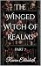 The Winged Witch of Realms:...