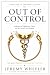 OUT OF CONTROL by Jeremy Wheeler