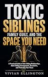 TOXIC SIBLINGS, F...