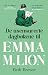 De usensurerte dagbøkene til Emma M. Lion - Bok 1