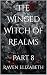 The Winged Witch of Realms:...