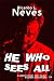 HE WHO SEES ALL: A HORROR S...
