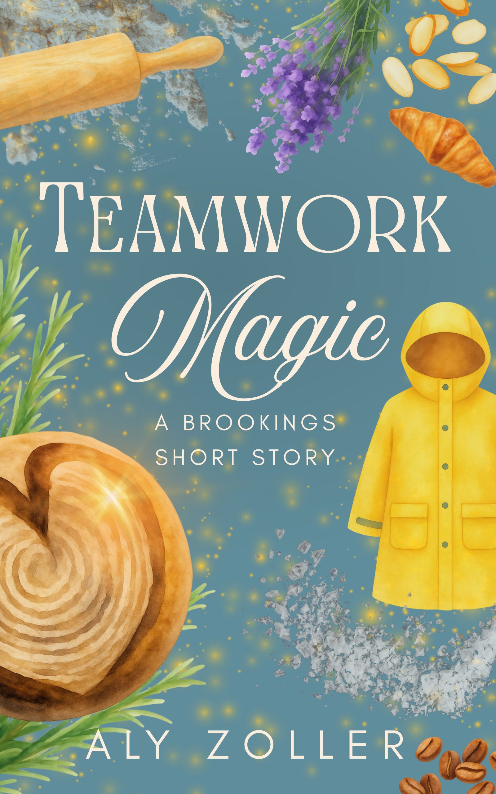 Teamwork Magic: A Cozy Fantasy About Community, Kindness, and Fresh-Baked Magic (Brookings Short Stories)