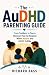 The AuDHD Parenting Guide: ...
