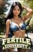 Fertile University 4: A Con...