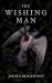 The Wishing Man by Joshua Blackwood