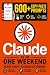 Claude AI in One Weekend: T...