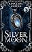 Silver Moon (Alpha Book 1)
