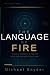 The Language of Fire (The A...