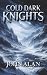 Cold Dark Knights