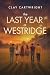 The Last Year at Westridge by Clay Cartwright